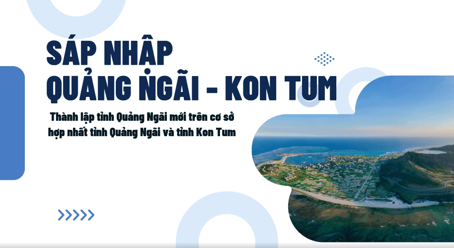 quảng ngãi sáp nhập tỉnh kon tum