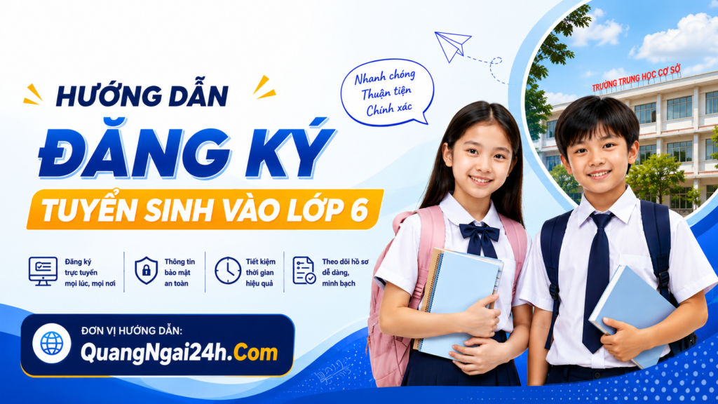 hướng dẫn đăng ký tuyển sinh vào lớp 6 trực tuyến